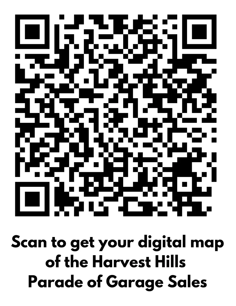 Scan to get your digital map of the Harvest Hills Parade of Garage Sales